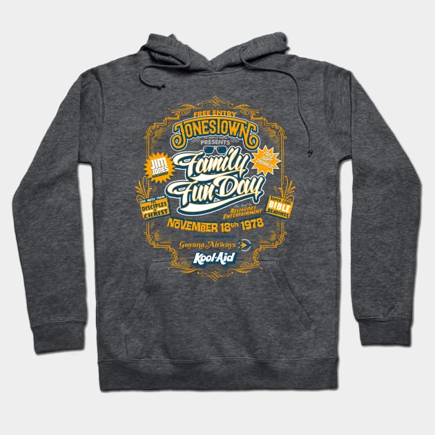 JONESTOWN - Family Fun Day Hoodie by trev4000